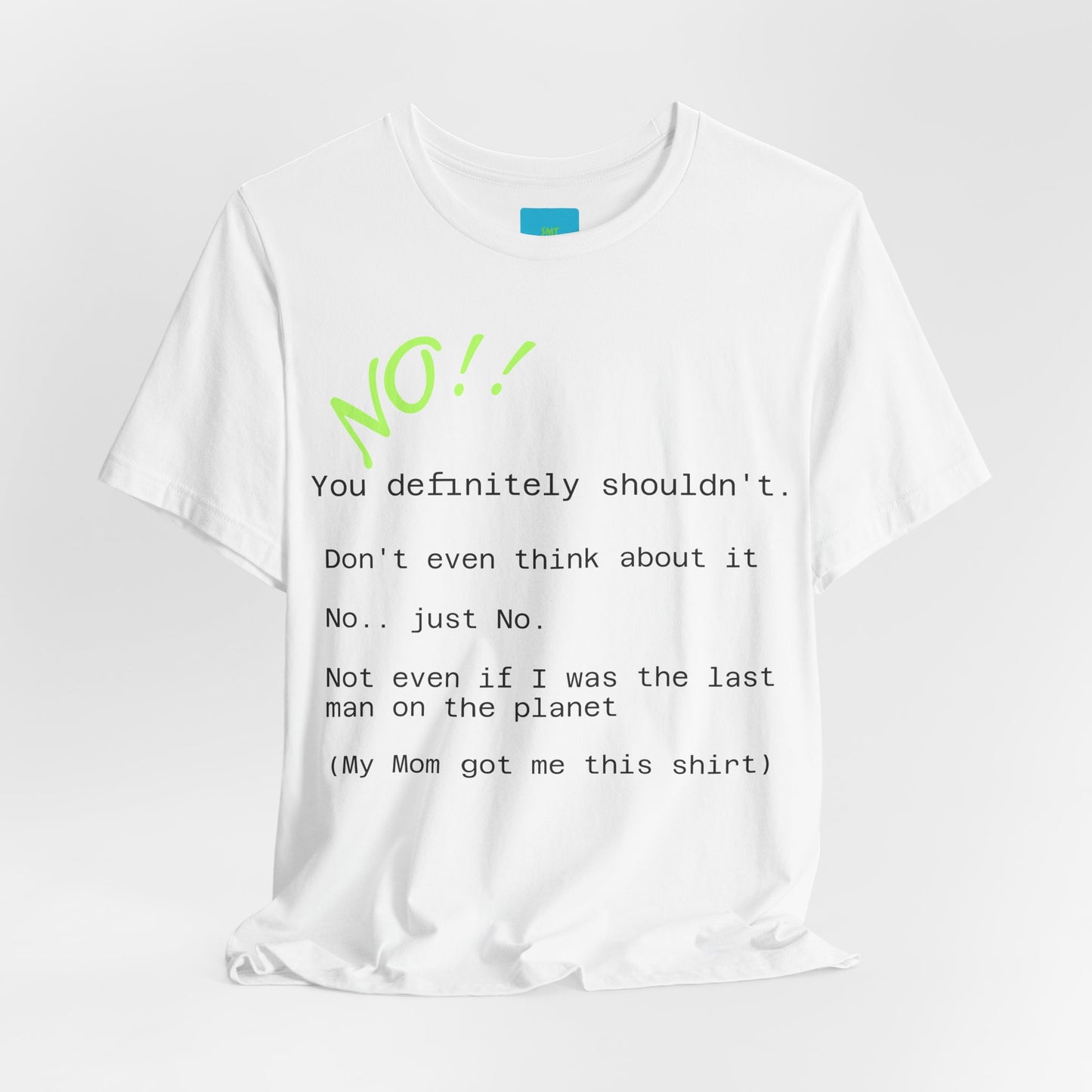 SwipeMeTee Original Funny | Moms favourite | No one's good enough