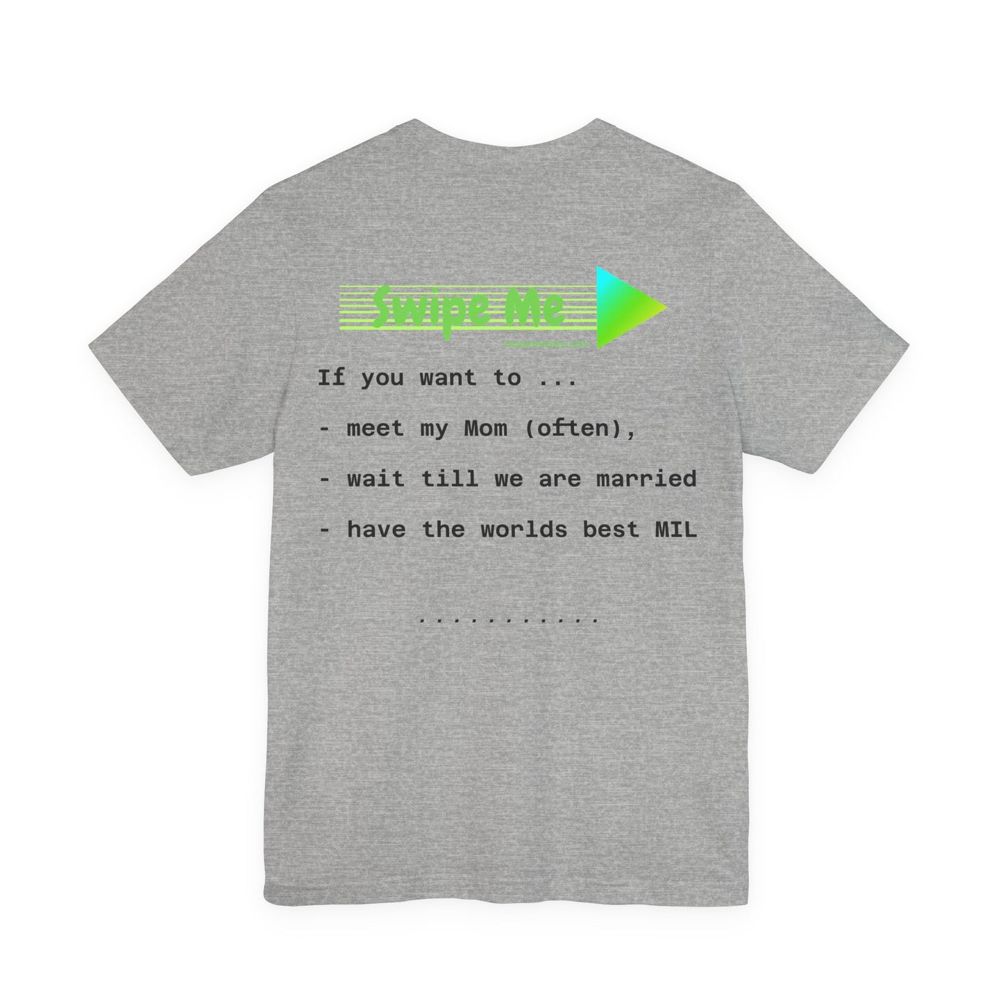 SwipeMeTee Original Funny | Moms favourite | No one's good enough