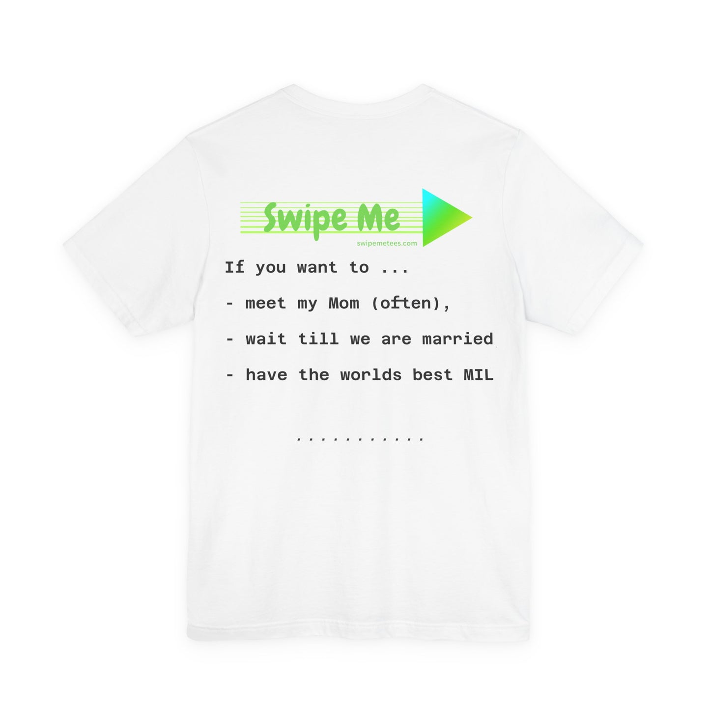 SwipeMeTee Original Funny | Moms favourite | No one's good enough