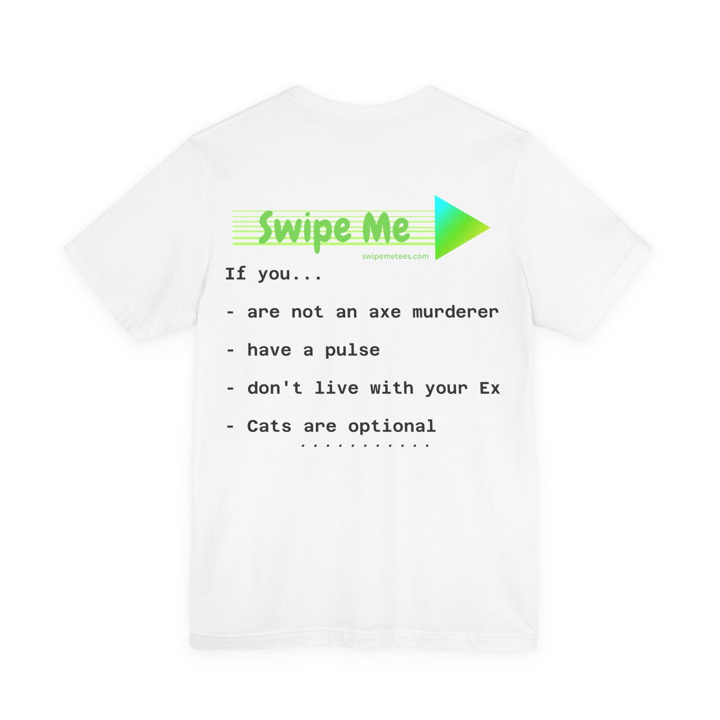 SwipeMeTee Original Funny | Ready to settle | Minimal standards